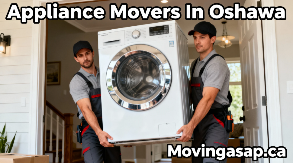 Appliance movers in Oshawa