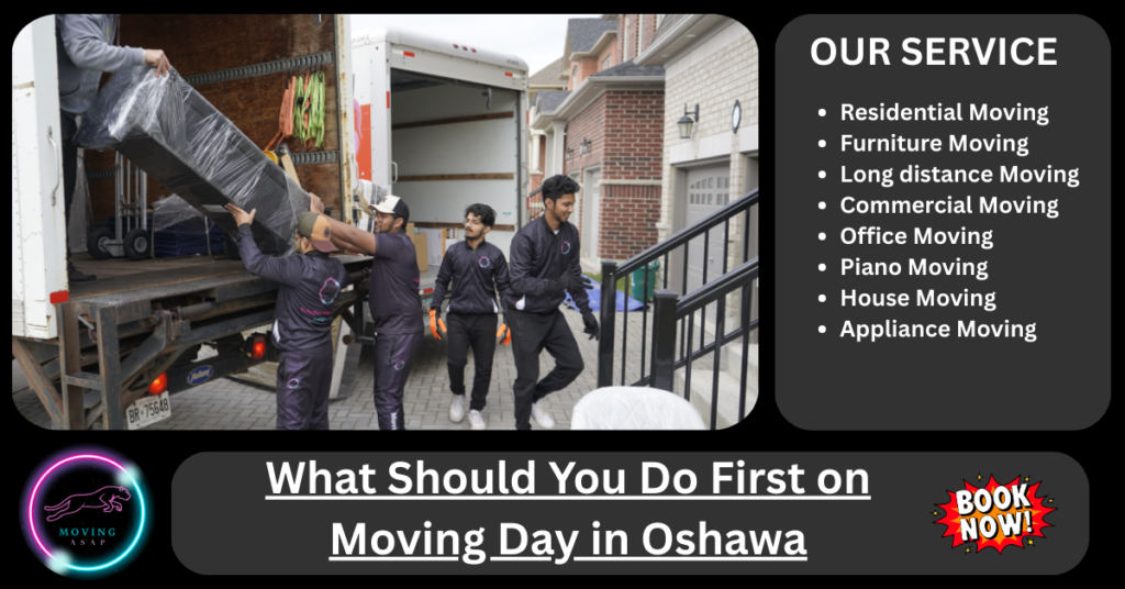 What Should You Do First on Moving Day in Oshawa